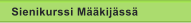 Sienikurssi M��kij�ss�