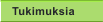 Tukimuksia