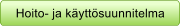 Hoito- ja k�ytt�suunnitelma