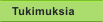 Tukimuksia
