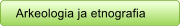 Arkeologia ja etnografia