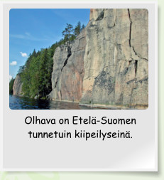 Olhava on Etel�-Suomen tunnetuin kiipeilysein�.